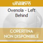 Ovenola - Left Behind cd