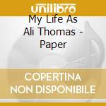 My Life As Ali Thomas - Paper cd