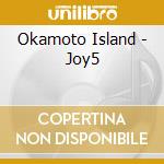 Okamoto Island - Joy5 cd