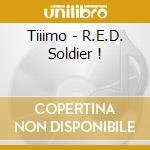 Tiiimo - R.E.D. Soldier ! cd