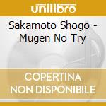 Sakamoto Shogo - Mugen No Try cd