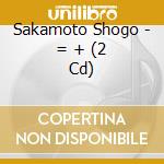 Sakamoto Shogo - = + (2 Cd) cd