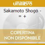 Sakamoto Shogo - = + cd