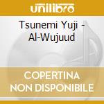 Tsunemi Yuji - Al-Wujuud cd
