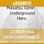 Masatsu Genin - Underground Hero cd