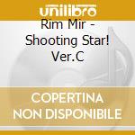 Rim Mir - Shooting Star! Ver.C cd