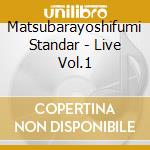 Matsubarayoshifumi Standar - Live Vol.1 cd