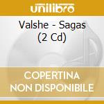 Valshe - Sagas (2 Cd) cd