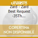 Zard - Zard Best Request -35Th Anniversary cd