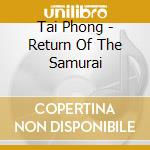Tai Phong - Return Of The Samurai cd