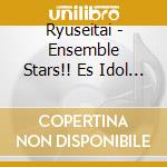 Ryuseitai - Ensemble Stars!! Es Idol Song Season 3 Colors Arise cd