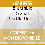 Ensemble Stars!! Shuffle Unit Song Collection Vol.03 cd musicale