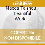 Maeda Taishou - Beautiful World Utsukushiki Bokura No Sekai/Love Is A Maze (Miraizu "Kiseki" Edition) cd