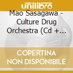 Mao Sasagawa - Culture Drug Orchestra (Cd + Blu-Ray) cd