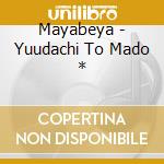Mayabeya - Yuudachi To Mado * cd