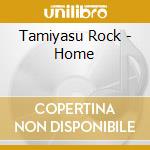 Tamiyasu Rock - Home cd