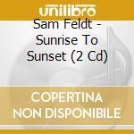 Sam Feldt - Sunrise To Sunset (2 Cd) cd