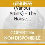(Various Artists) - The House -Tropical & Future Best Anthem- (2 Cd) cd