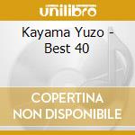 Kayama Yuzo - Best 40 cd