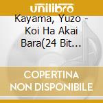 Kayama, Yuzo - Koi Ha Akai Bara(24 Bit Digita cd