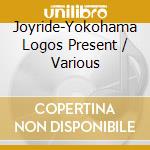 Joyride-Yokohama Logos Present / Various cd