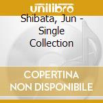 Shibata, Jun - Single Collection cd