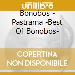 Bonobos - Pastrama -Best Of Bonobos- cd
