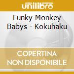 Funky Monkey Babys - Kokuhaku cd musicale di Funky Monkey Babys