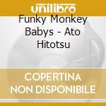 Funky Monkey Babys - Ato Hitotsu cd