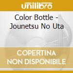 Color Bottle - Jounetsu No Uta cd