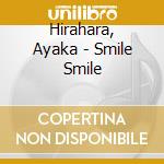 Hirahara, Ayaka - Smile Smile cd