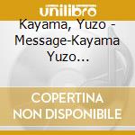 Kayama, Yuzo - Message-Kayama Yuzo J-Standard Wo Utau- cd