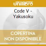 Code V - Yakusoku cd