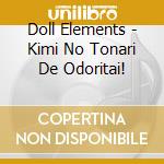 Doll Elements - Kimi No Tonari De Odoritai! cd