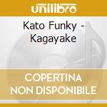 Kato Funky - Kagayake cd musicale di Funky, Kato