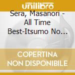 Sera, Masanori - All Time Best-Itsumo No Uta- (2 Cd) cd