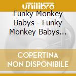 Funky Monkey Babys - Funky Monkey Babys 10Th Anniversary Best 'Love' cd musicale di Funky Monkey Babys