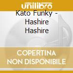 Kato Funky - Hashire Hashire cd