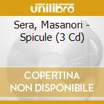 Sera, Masanori - Spicule (3 Cd) cd