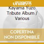Kayama Yuzo Tribute Album / Various cd