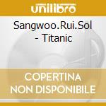 Sangwoo.Rui.Sol - Titanic cd
