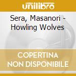 Sera, Masanori - Howling Wolves cd