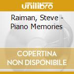 Raiman, Steve - Piano Memories