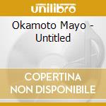 Okamoto Mayo - Untitled cd
