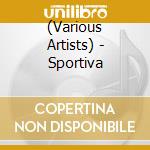 (Various Artists) - Sportiva cd