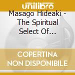 Masago Hideaki - The Spiritual Select Of Hideaki Masago cd