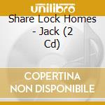 Share Lock Homes - Jack (2 Cd) cd musicale