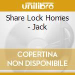 Share Lock Homes - Jack cd musicale