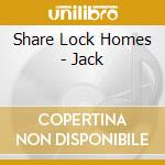 Share Lock Homes - Jack cd
