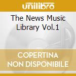 The News Music Library Vol.1 cd musicale